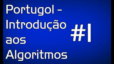 Portugol - Introdução aos Algoritmos #1