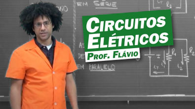 Física - Circuitos Elétricos