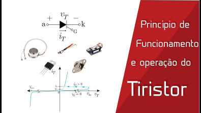 Princípio de Funcionamento e Operação do Tiristor - SCR