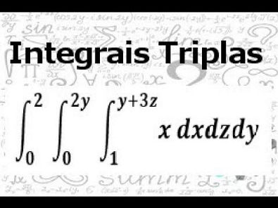Integrais Triplas  [(x) dxdzdy]