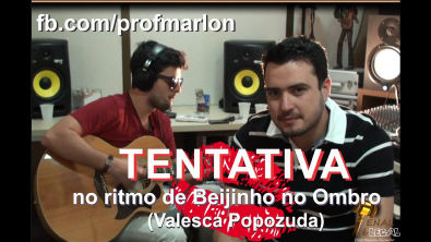 Tentativa no ritmo de "Beijinho no Ombro" - Marlon Ricardo (Part. Fabio Adames)
