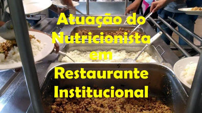 Atuação do Nutricionista em Restaurante Institucional - UAN