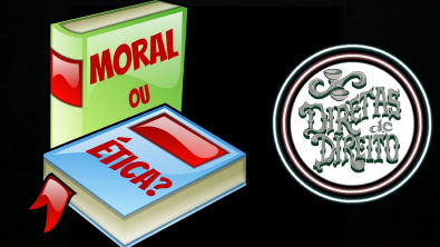 Moral e ética: conceitos e diferenças