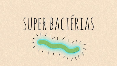 Super Bactérias