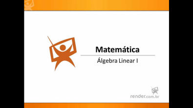 Aula 2 - Matemática - Álgebra Linear I