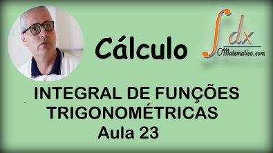 Grings - Integral de Funções Trigonométricas - Aula 23