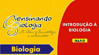 (Aula 01) Introdução à Biologia