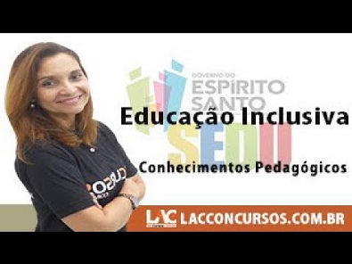 SEDU ES 2018 – Professor – Conhecimentos Pedagógicos - Educação Inclusiva