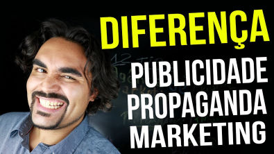 Diferença Publicidade e Propaganda e Marketing (Parte 1)