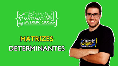 Matrizes - Aula 3 - Determinantes - Prof. Gui