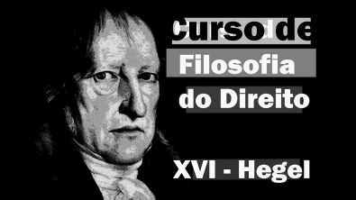 Curso de Filosofia do Direito - Aula 16 - Hegel