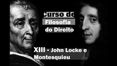 Curso de Filosofia do Direito - Aula 13 - John Locke e Montesquieu