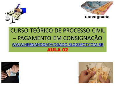CURSO TEÓRICO DE DIREITO PROCESSUAL CIVIL - CONSIGNAÇÃO - AULA 02