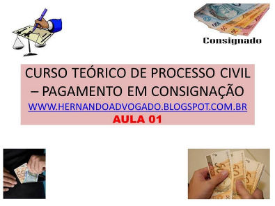 CURSO TEÓRICO DE DIREITO PROCESSUAL CIVIL - CONSIGNAÇÃO - AULA 01