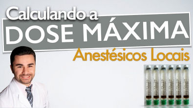 Cálculo de dose máxima de anestésicos locais - anestesia local em odontologia