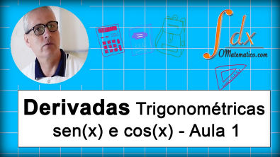 GRINGS - Derivadas Trigonométricas - sen(x) e cos(x) - Aula 1