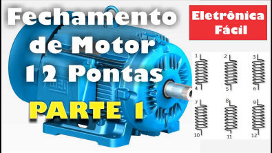 Motores Elétricos - Aula 2 - Fechamento Motor de 12 Pontas Parte1