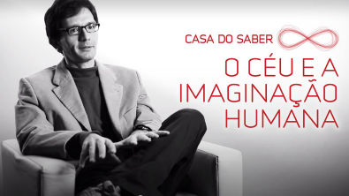 O céu e a imaginação humana | Luís Mauro Sá Martino