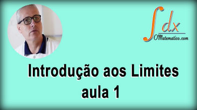 GRINGS - Introdução aos limites aula 1