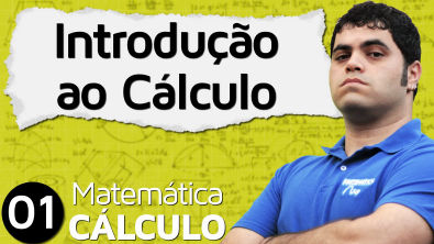 CÁLCULO I #1 - INTRODUÇÃO AO CÁLCULO, LIMITES E HISTÓRIA