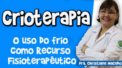 CRIOTERAPIA (Aula completa) - Dra. Christiane Guerino Macedo