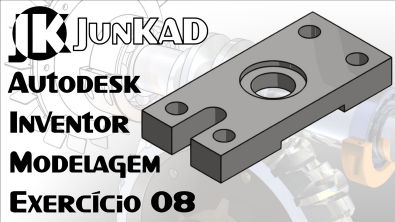 Autodesk Inventor | Exercício de modelagem 08 | JunKAD
