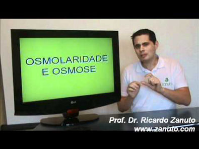 Osmolaridade e Osmose - Prof. Dr. Ricardo Zanuto