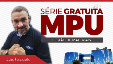 Série Gratuita MPU - Gestão de Materiais - Prof. Luiz Rezende - AlfaCon Concursos Públicos