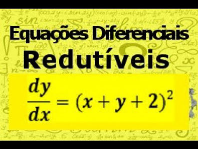 Equações Diferenciais Redutíveis EXERCÍCIO 02