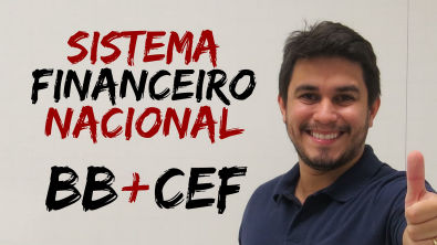 Sistema Financeiro Nacional - BB e CEF - Banco do Brasil - CAIXA