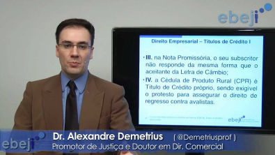 Aula Ebeji Concursos - Dir. Empresarial - Títulos de Crédito - Prof. Alexandre Demetrius