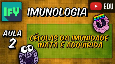 AULA 2 - Células da imunidade inata e adquirida.
