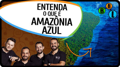 AMAZÔNIA AZUL, entenda o que é! - Terra Negra 19 | BláBlálogia