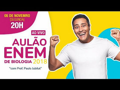 AULÃO ENEM 2018 | Biologia | Prof. Paulo Jubilut
