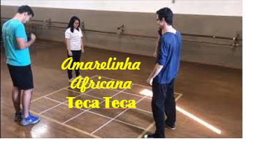 Amarelinha Africana Teca Teca original e variações