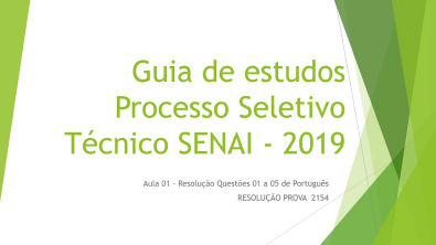 Aula 01 - Questões de Português 1 a 5 -  Guia de Estudos para Prova Técnico Senai 2019
