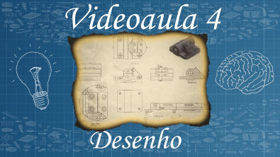 Videoaula 04 - SolidWorks - Desenho