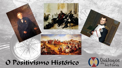 Série Escolas Historiográficas: O Positivismo Histórico