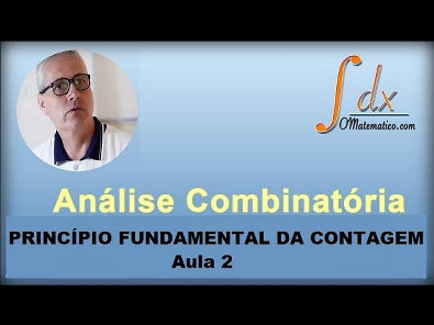 Análise Combinatória - Princípio Fundamental da Contagem - Aula 2