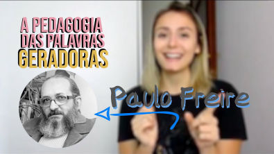 A Pedagogia de Paulo Freire | Bruna Martiolli