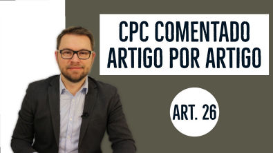 CPC COMENTADO - ART 26 - Cooperação jurídica internacional