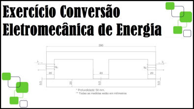 Exercício Conversão eletromecânica de Energia
