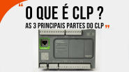 O que é CLP: Quais as 3 principais partes do CLP - Circuitos Elétricos