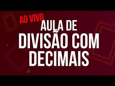 Aula de Divisão com Decimais para o ENCCEJA 2019 | Ao vivo