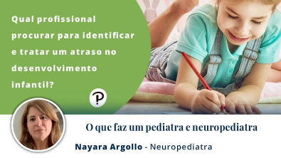 Conheça o que faz um pediatra e neuropediatra