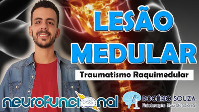 LESÃO MEDULAR (Traumatismo Raquimedular) - Rogério Souza (Vídeo Aula)