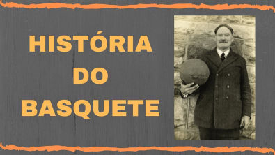 História do Basquetebol Completa no Brasil e no Mundo