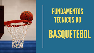 Fundamentos do Basquetebol: Como se Joga Basquete