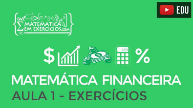Matemática Financeira - Exercícios resolvidos de Juros - Prof Gui