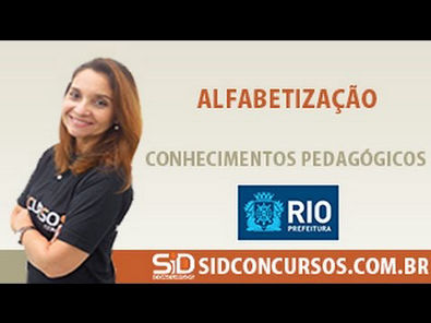 Aula 01/45 - Concurso da Prefeitura do Rio 2016 - Alfabetização - Conhecimentos Pedagógicos